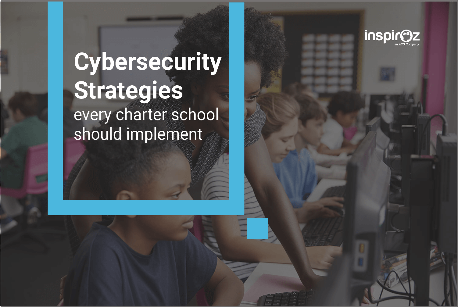 Cybersecurity strategies for charter school