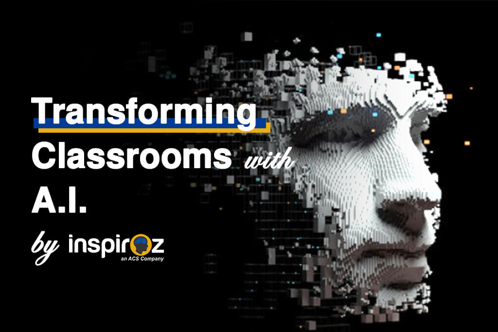 Transforming Classrooms with AI