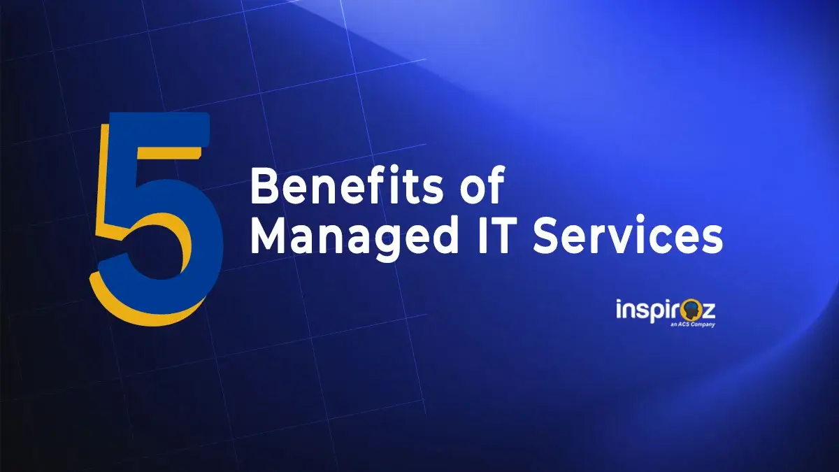 5 Benefits of Managed IT